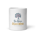 Be Nice Grace Wins Ceramic Mug, front white view